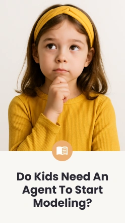 Do Kids Need an Agent to Start Modeling? Pros & Cons