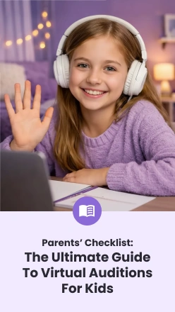 The Ultimate Guide to Virtual Auditions for Kids (Parents’ Checklist)