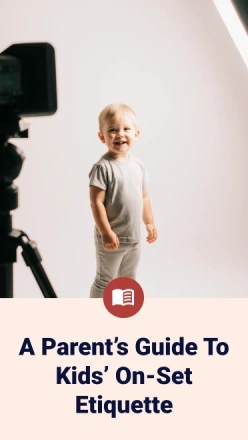 The Parent’s Guide to On-Set Etiquette for Kids: What Happens During Filming