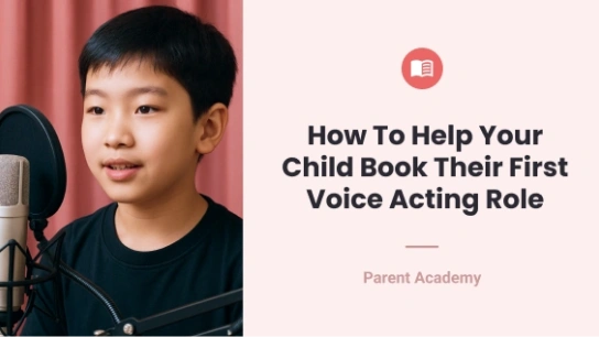 How to Help Your Child Book Their First Voice Acting Role