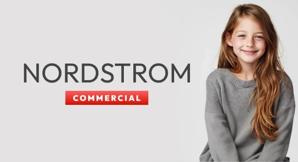 Girl Wanted for "Nordstrom" Commercial