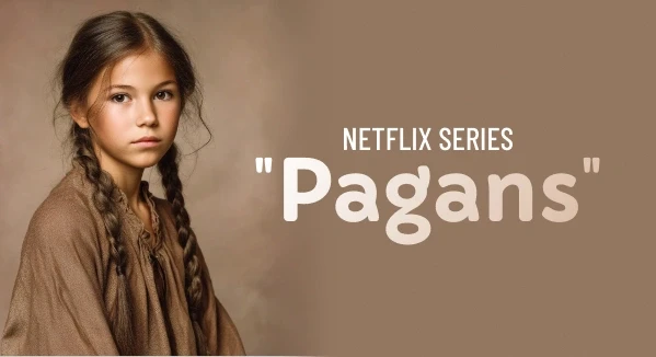 Casting Kids and Teens for Netflix Series "Pagans"